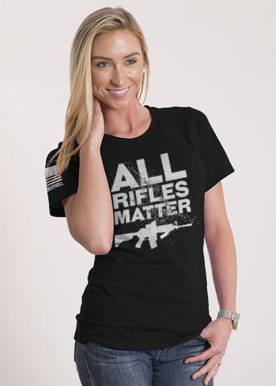 Women's Relaxed Fit T-Shirt - All Rifles Matter